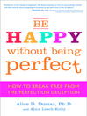 Be Happy Without Being Perfect